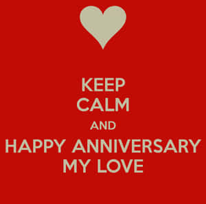 紅色背景上帶有心形的keep calm and happy anniversary my love訊息。