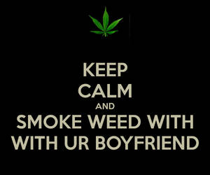 Keep calm and smoke weed with ur boyfriend 海報，附綠色葉子