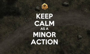 金色二十面骰子在深色泥土上文字Keep Calm as a Minor Action上方。