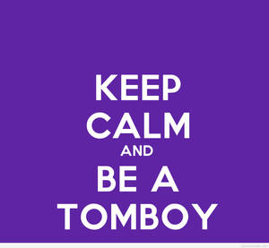 紫色背景，白色文字寫著 keep calm and be a tomboy。