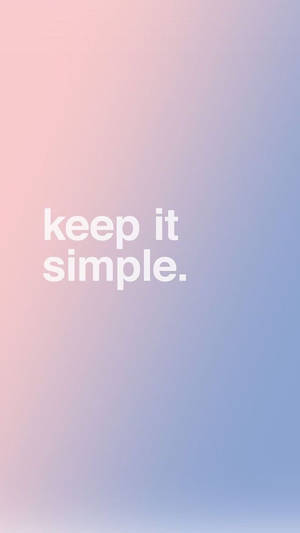 具有漸變背景和文字 keep it simple 的極簡壁紙