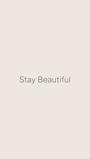 文字壁紙，米色背景上顯示 Stay Beautiful