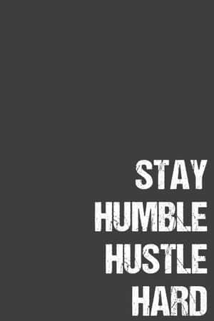 深灰色背景上白色勵志名言文字 stay humble hustle hard — 鼓舞人心的 壁紙