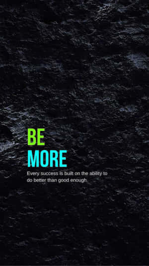 深色石紋背景上的勵志名言 BE MORE — 1440x2560 壁紙