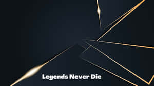 金色幾何線條從黑暗中心放射而出，文字 Legends Never Die 柔和發光。