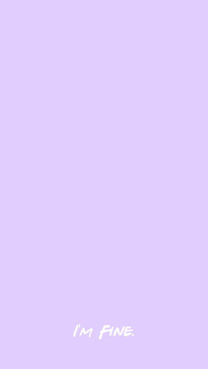 薰衣草背景，白色手寫文字寫著 I'M FINE