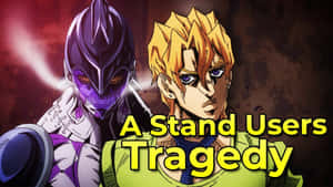 兩個表情嚴肅的動漫角色，以及粗體黃色文字寫著A Stand Users Tragedy。 — 乃出未來 壁紙
