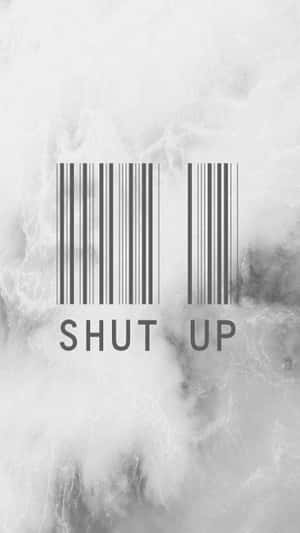 煙灰色背景上兩個帶有 shut up 字樣的條碼。 — 9:16 壁紙