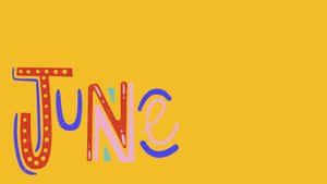 在黃色背景上拼出June的彩色插圖文字。 — 夏日氣息 壁紙