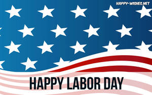 美國國旗，星星和條紋在「Happy Labor Day」文字後面。