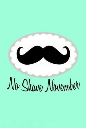 黑色鬍鬚圖案，帶有 'No Shave November' 文字，位於薄荷綠色背景上。