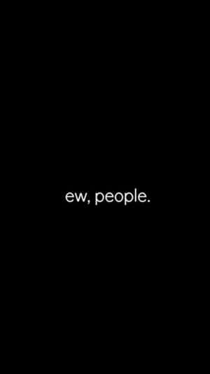 黑色背景，白色文字「ew people」 — 美學手機GIF 壁紙