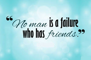 勵志名言 no man is a failure who has friends 在柔和藍色背景上