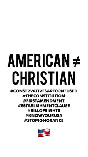文字圖形，寫著「American ≠ Christian」，附有標籤和美國國旗表情符號。