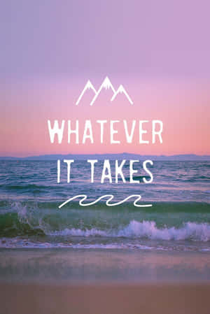 粉紅色日落中的海浪，帶有勵志文字 whatever it takes。