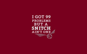 文字圖形寫著「I GOT 99 PROBLEMS BUT A SNITCH AIN'T ONE」，附有告密者插圖。