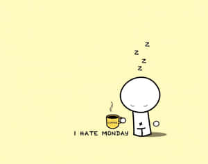 睡眼惺忪的卡通人物在咖啡杯旁邊，文字 I HATE MONDAY
