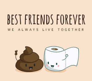 可愛的便便和廁紙卷角色微笑，帶有「Best Friends Forever」文字。 — 可愛 壁紙