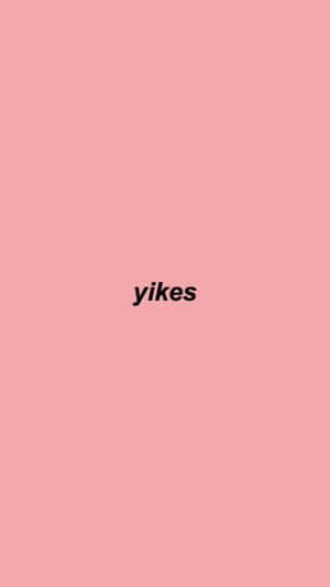 粉色背景，帶有黑色文字 yikes。