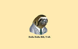 樹懶穿著商務西裝，黃色背景上有文字 Dolla Dolla Bill Y'all — 小樹懶gif 壁紙