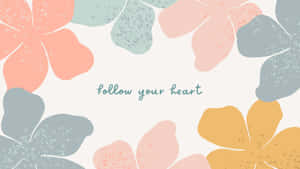 粉彩花卉圖案配以文字 follow your heart