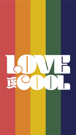 彩虹條紋背景上的粗體白色文字「LOVE IS COOL」。