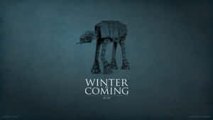 一架AT-AT步行機，帶有「winter is coming」文字，背景為深藍色紋理。