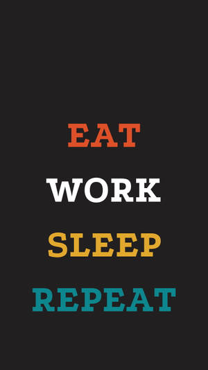 簡約壁紙，以彩色字體堆疊顯示激勵文字 eat work sleep repeat。