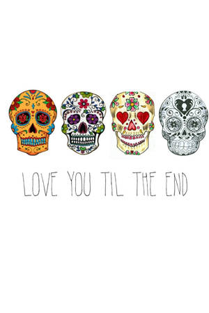 四個色彩繽紛的糖骷髏，帶有心形和下方文字 love you til the end。