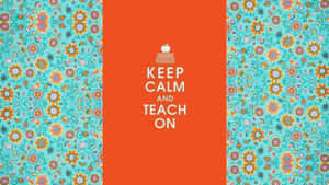 橙色面板，上面有「Keep Calm and Teach On」文字，下方有書籍和蘋果，兩側有花卉圖案。