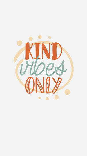Kind vibes only 勵志短語，以色彩繽紛的風格化文字和裝飾性圓圈呈現。