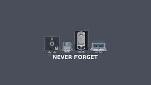 四個有手腳的復古數據儲存裝置手牽手，並帶有文字「NEVER FORGET」。 — 窩心語錄 壁紙