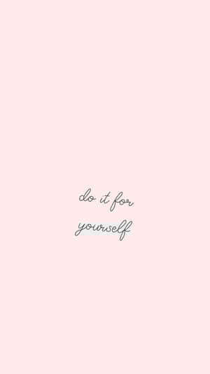 粉紅色背景，上有草書文字 do it for yourself