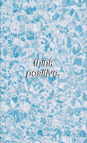 藍色水波紋上白色文字 think positive。