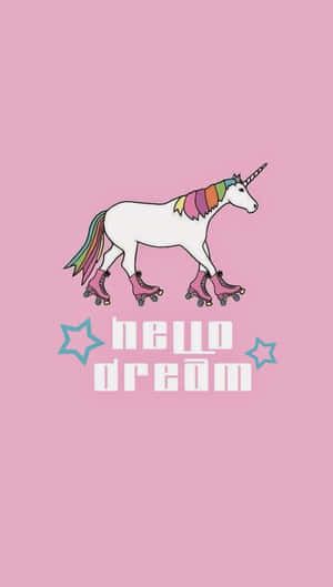 一隻卡通獨角獸，穿著粉紅色滾軸溜冰鞋，彩虹頭髮，並帶有「hello dream」文字。 — iPhone 6 壁紙