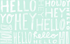 文字壁紙，在薄荷綠色背景上重複出現白色hello和hey問候語。