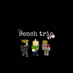 三個Minecraft風格角色，標有「Bench trio」，黑色背景上有皇冠和心形圖標。