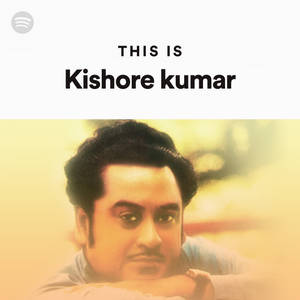 Kishore Kumar 嘅肖像，黃色背景上寫住 'This is Kishore Kumar'。