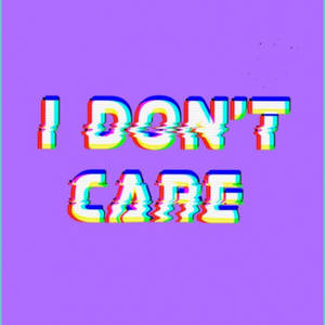 故障藝術文字，在紫色背景上以彩虹色寫著 I DON'T CARE