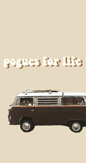 一輛棕色復古貨車，上方有 'Pogues for life' 文字。