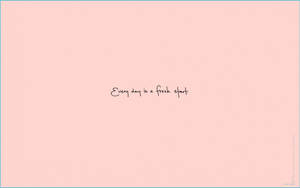 激勵語句 every day is a fresh start 在柔和粉紅背景上 — 夏日氣息 壁紙