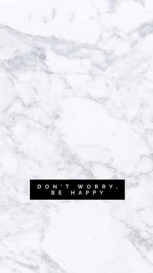 白色大理石紋理，帶有寫著 don't worry be happy. 的黑色文字框。 — 開心 GIF 壁紙