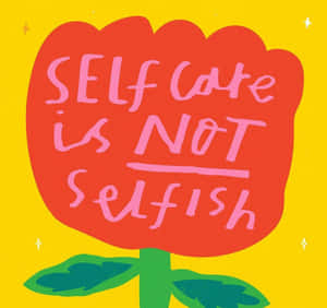 紅色鬱金香插圖，黃色背景上以粉紅色文字顯示訊息 'Self Care is NOT Selfish'。
