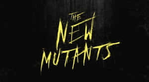 粗糙的黑色背景，帶有大膽的黃色塗鴉風格文字「THE NEW MUTANTS」 — 超級英雄 壁紙