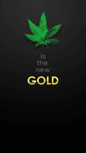 綠色大麻葉，帶有文字「is the new GOLD」，黑色背景。