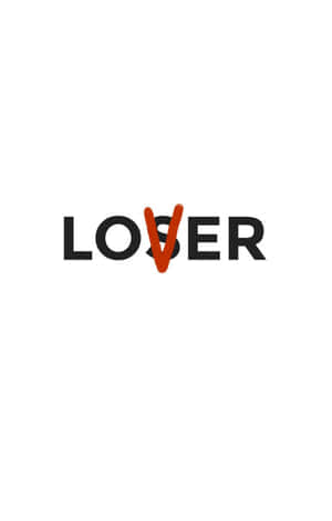 「LOSER」呢個字，O 被橙色嘅 V 取代。