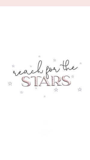 勵志文字，寫著 reach for the stars，周圍有小星星。