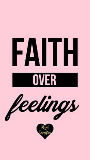 粉紅色背景，黑色文字寫著「FAITH OVER feelings」和一個心形標誌。