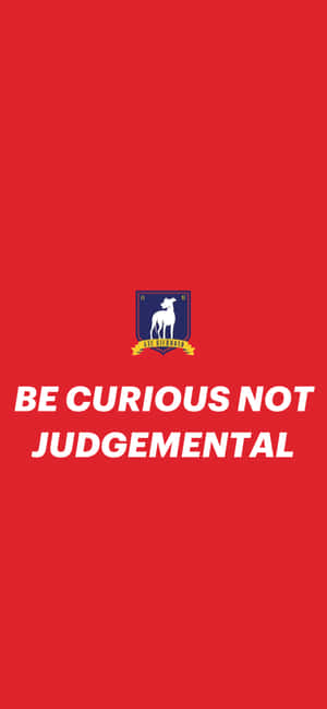 紅色背景，白色文字寫住「Be Curious Not Judgemental」，仲有個山羊徽章。
