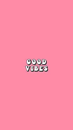 粉紅色背景，中央有粗體白色「GOOD VIBES」文字。